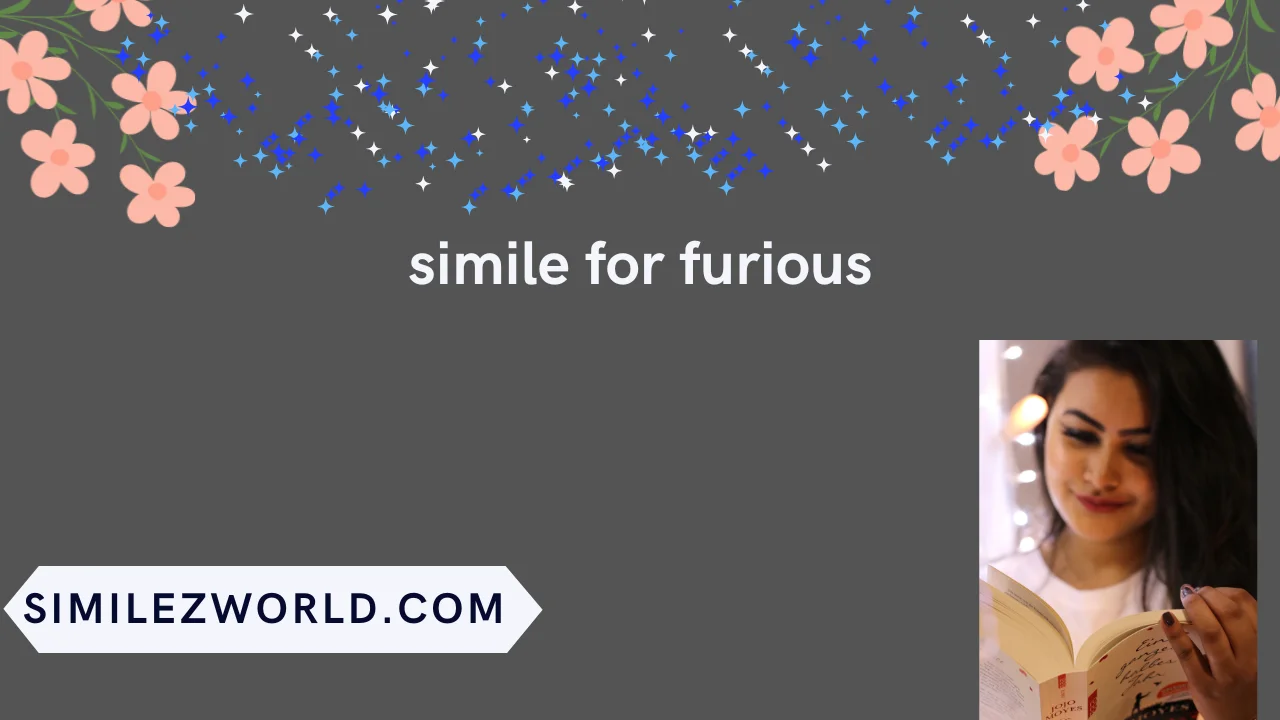 simile for furious
