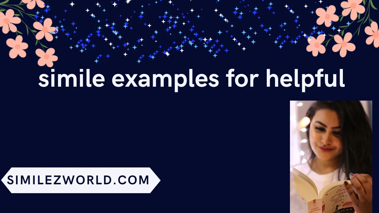 simile examples for helpful